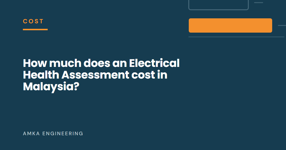 Article cover: How much does an Electrical Health Assessment cost in Malaysia?